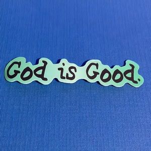 10/$10✨ Sticker ~ God is Good ~